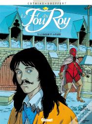 Le Fou Du Roy Tome 5 ; Le Masque Et La Plume