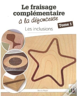 Capa do artigo Le Fraisage Complémentaire À La Défonceuse Tome 1