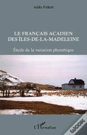 Capa do artigo Le Français Acadien Des Iles-De-La-Madeleine ; Étude De La Variation Phonétique