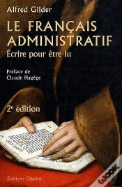 Capa do artigo Le Français Administratif ; Écrire Pour Être Lu (2e Édition)