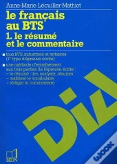 Le Français Au Bts : 1  Le Résumé Et Le Commentaire