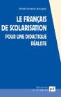 Le Francais De Scolarisation : Pour Une Didactique Réaliste - Preview
