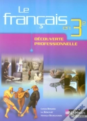 Le Français En 3ème ; Découverte Professionnelle ; Élève (Édition 2007)