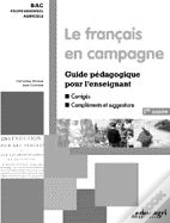 Le Francais En Campagne ; Guide Pedagogique Pour L'Enseignant 1e Annee