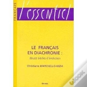 Le Français En Diachronie :Douze Siècles D'Évolution