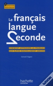 Capa do artigo Le Français, Langue Seconde ; Comment Apprendre Le Français Aux Élèves Nouvellement Arrivés