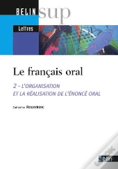Le Francais Oral T. 2 - L'Enonce Oral