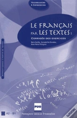 Capa do artigo Le Français Par Les Textes T.1 ; Corrigés