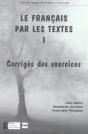 Le Français Par Les Textes T.1 ; Corrigés Des Exercices - Preview