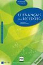 Le Français Par Les Textes T.1 ; Livre De L'Élève