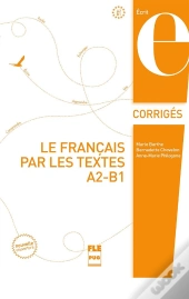 Le Français Par Les Textes Tome 1 ; Corrigés
