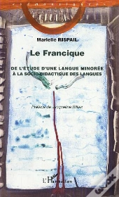 Le Francique ; De L'Etude D'Une Langue Minoree A La Socio-Didactique Des Langues