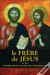 Capa do artigo Le Frère De Jésus : Et Les Enseignements Perdus Du Christianisme