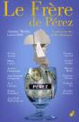 Le Frère De Pérez ; Et Autres Nouvelles Du Prix Hemingway - Preview