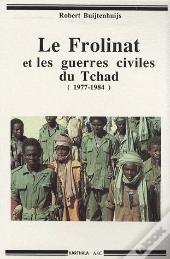 Le Frolinat Et Les Guerres Civiles Du Tchad