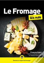 Capa do artigo Le Fromage Pour Les Nuls (2e Édition)