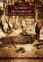 Le Front De Champagne ; 1914-1918 ; De Reims À L'Argonne - Preview