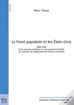 Capa do artigo Le Front Populaire Et Les États-Unis (1936-1938) : Entre Parenté Politique Et Communauté D'Intérêt, Un Moment De Rapprochement Franco-Américain