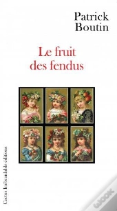 Le Fruit Des Fendus