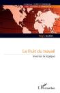 Le Fruit Du Travail : Inverser La Logique - Preview