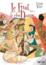 Le Fruit Le Plus Doux Tome 2