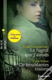 Le Fugitif Que J'Aimais - De Troublantes Visions