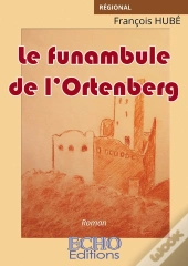 Le Funambule De L'Ortenberg