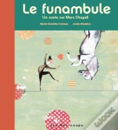 Le Funambule ; Un Conte Sur Marc Chagall