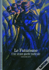Le Futurisme : Une Avant-Garde Radicale
