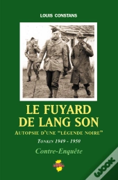 Le Fuyard De Lang Son ; Autopsie D'Une 