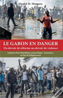 Capa do artigo Le Gabon En Danger - Du Devoir De Reforme Au Devoir De Violence - Autopsie D'Une Republique Monarchi