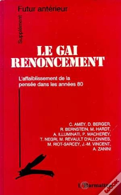 Capa do artigo Le Gai Renoncement ; L'Affaiblissement De La Pensée Dans Les Années 80