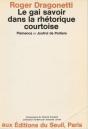 Le Gai Savoir Dans La Rhetorique Courtoise. Flamenca Et Joufroi De Poitiers - Preview