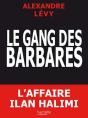Le Gang Des Barbares ; L'Affaire Ilan Halimi - Preview