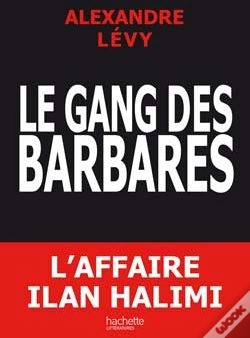 Capa do artigo Le Gang Des Barbares ; L'Affaire Ilan Halimi