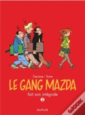 Le Gang Mazda ; Intégrale Tome 2