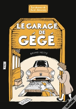 Capa do artigo Le Garage De Gégé : Les Dessous De Saint-Saturnin