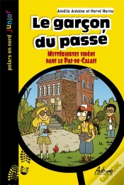 Capa do artigo Le Garcon Du Passé : Mystérieuses Vidéos Dans Le Pas-De-Calais