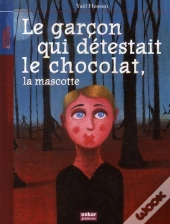 Le Garcon Qui Détestait Le Chocolat