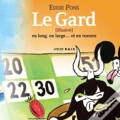 Capa do artigo Le Gard (Illustre) En Long, En Large Et En Travers