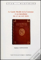 Capa do artigo Le Garde-Meuble De La Couronne Et Ses Intendants Du Xvie Au Xviiie Siècle