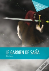 Le Gardien De Saeïa