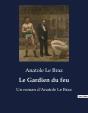 Le Gardien Du Feu - Un Roman D'Anatole Le Braz - Preview