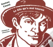 Le Gars Qu'A Mal Tourné ; Poèmes Et Chansons