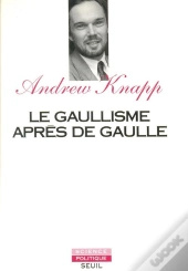 Le Gaullisme Apres De Gaulle