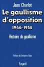 Le Gaullisme D'Opposition (1946-1958) : Histoire Du Gaullisme - Preview