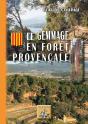 Le Gemmage En Forêt Provençale - Preview