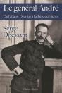 Le Général André ; De L'Affaire Dreyfus À L'Affaire Des Fiches - Preview