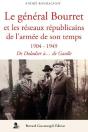 Le Général Bourret Et Les Réseaux Républicains De L'Armée De Son Temps : 1904-1949 : De Daladier À... De Gaulle - Preview