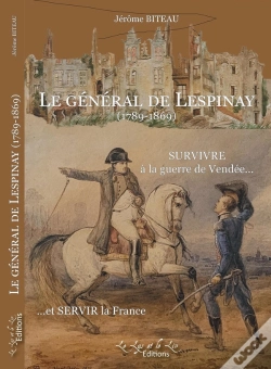 Capa do artigo Le Général De Lespinay (1789-1869) : Survivre À La Guerre De Vendée